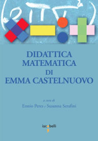 Title: Didattica matematica di Emma Castelnuovo, Author: Ennio Peres