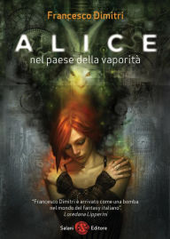 Title: Alice nel paese della vaporità, Author: Francesco Dimitri