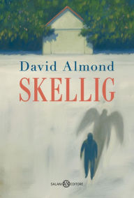 Title: Skellig, Author: David Almond