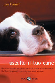 Title: Ascolta il tuo cane, Author: Jan Fennell