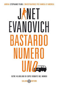 Title: Bastardo numero uno: Un caso di Stephanie Plum, Author: Janet Evanovich