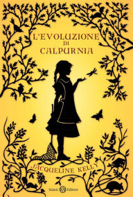 Title: L'evoluzione di Calpurnia, Author: Jacqueline Kelly