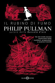 Title: Il rubino di fumo: Le indagini di Sally Lockhart, Author: Philip Pullman