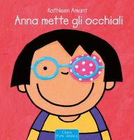 Title: Anna mette gli occhiali, Author: Kathleen Amant