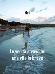 Title: Le verita' stravolte, Author: Carmela Pregadio