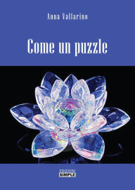 Title: Come un puzzle, Author: Anna Vallarino