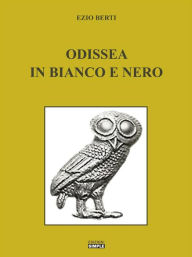 Title: Odissea in bianco e nero, Author: Ezio Berti