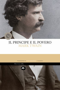 Title: Il principe e il povero, Author: Mark Twain