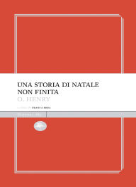 Title: Una storia di Natale non finita, Author: O. Henry