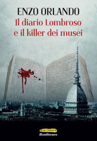 Title: Il diario lombroso e il killer dei musei, Author: House Players