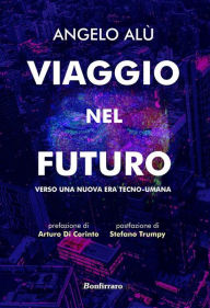 Title: Viaggio nel futuro, Author: Angelo Alù