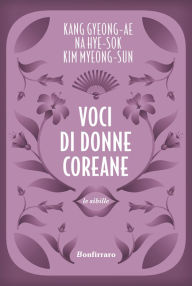 Title: Voci di donne coreane, Author: Kang Gyeong-Ae