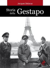 Title: Storia della Gestapo, Author: Jacques Delarue