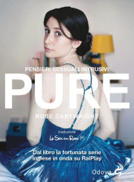 Title: Pure: Pensieri sessuali intrusivi, Author: Rose Cartwright