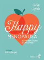 Happy Menopausa: Alimentazione & Lifestyle