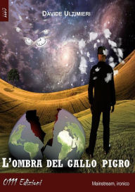 Title: L'ombra del gallo pigro, Author: Davide Ultimieri