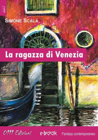 Title: La ragazza di Venezia, Author: Simone Scala
