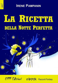 Title: La ricetta della notte perfetta, Author: Irene Pampanin