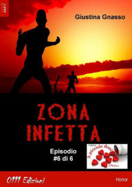Title: Zona infetta ep. #6, Author: Giustina Gnasso