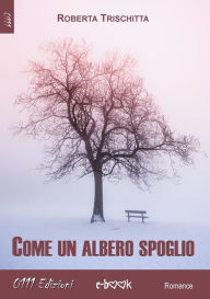 Title: Come un albero spoglio, Author: Roberta Trischitta