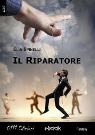 Title: Il Riparatore, Author: Elia Spinelli