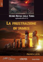 La frustrazione di James - L'ultimo Natale sulla Terra ep. #5 di 10