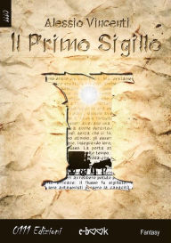 Title: Il Primo Sigillo, Author: Alessio Vincenti