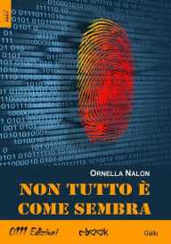 Title: Non tutto è come sembra, Author: Ornella Nalon