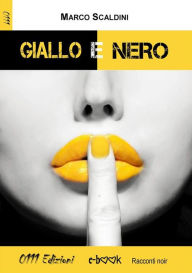 Title: Giallo e Nero, Author: Marco Scaldini