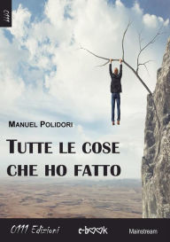 Title: Tutte le cose che ho fatto, Author: Manuel Polidori