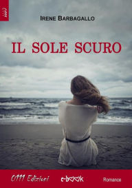 Title: Il sole scuro, Author: Irene Barbagallo