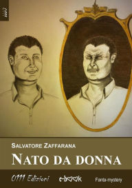 Title: Nato da donna, Author: Salvatore Zaffarana