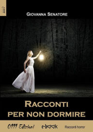 Title: Racconti per non dormire, Author: Giovanna Senatore