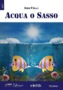 Acqua o sasso