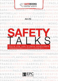 Title: Safety Talks: Storie che vale la pena condividere, Author: aa.vv