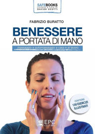Title: Benessere a portata di mano: Massaggio e automassaggio a casa e al lavoro, Author: FABRIZIO BURATTO