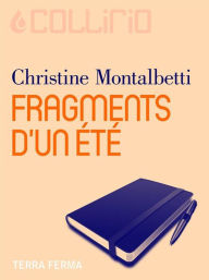 Title: Fragments d'un été, Author: Christine Montalbetti