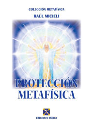 Title: Protección Metafísica, Author: Raúl Micieli