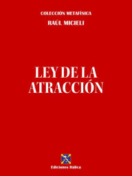 Title: Ley de la Atracción, Author: Raúl Micieli