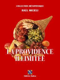 Title: La Providence Illimitée, Author: Raúl Micieli