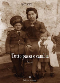 Title: Tutto passa e cambia, Author: Pippo Nasca