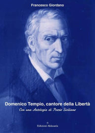 Title: Domenico Tempio, cantore della libertà: Con una Antologia di Poesie Siciliane, Author: Francesco Giordano