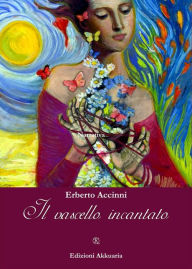Title: Il vascello incantato, Author: Erberto Accinni