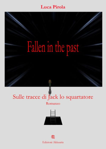 fallen in the past: Sulle tracce di Jack Lo Squartatore