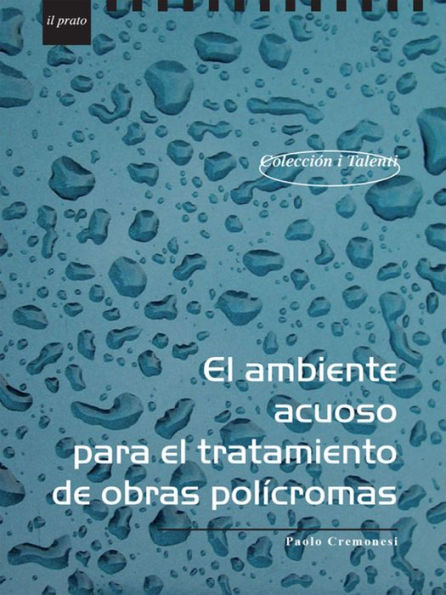 El ambiente acuoso para el tratamiento de obras polìcromas