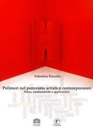 Title: Polimeri nel panorama artistico contemporaneo: Storia, caratteristiche e applicazioni, Author: Valentina Perzolla