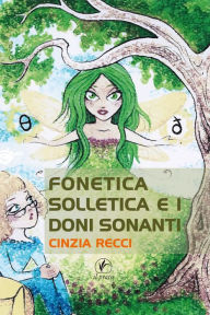Title: Fonetica Solletica e i doni sonanti, Author: Cinzia Recci