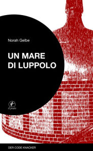 Title: Un mare di luppolo, Author: Norah Gelbe