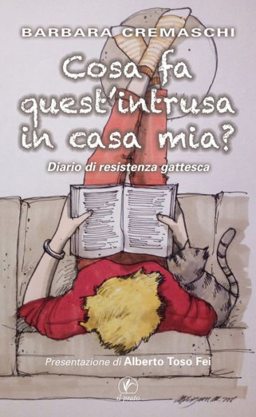 Cosa fa quest'intrusa in casa mia?: Diario di resistenza gattesca