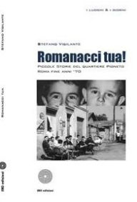 Title: Romanacci tua!, Author: Stefano Vigilante